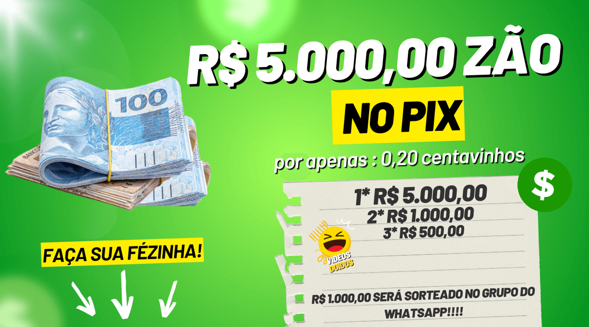 R$ 5.000,00 ZÃO NO PIX!