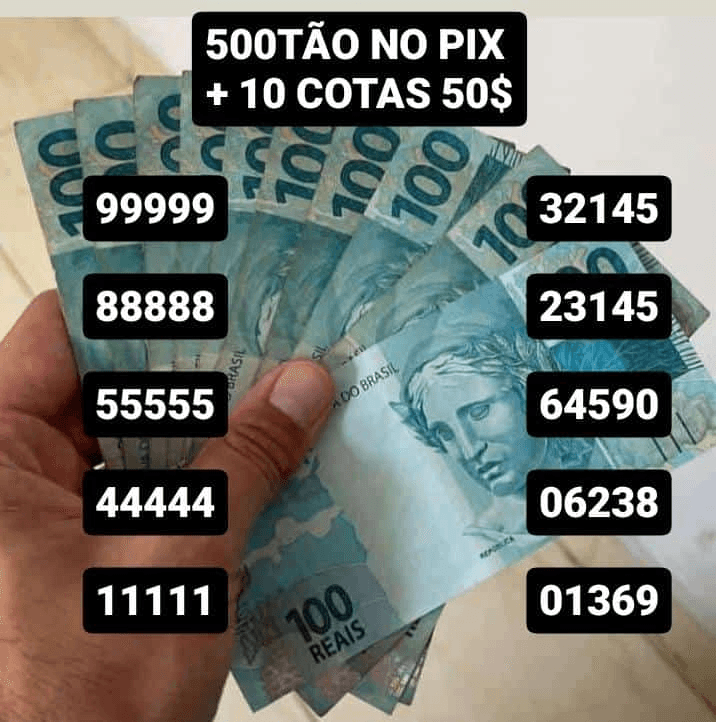 Pix 500$+ 10 bilhetes 50$