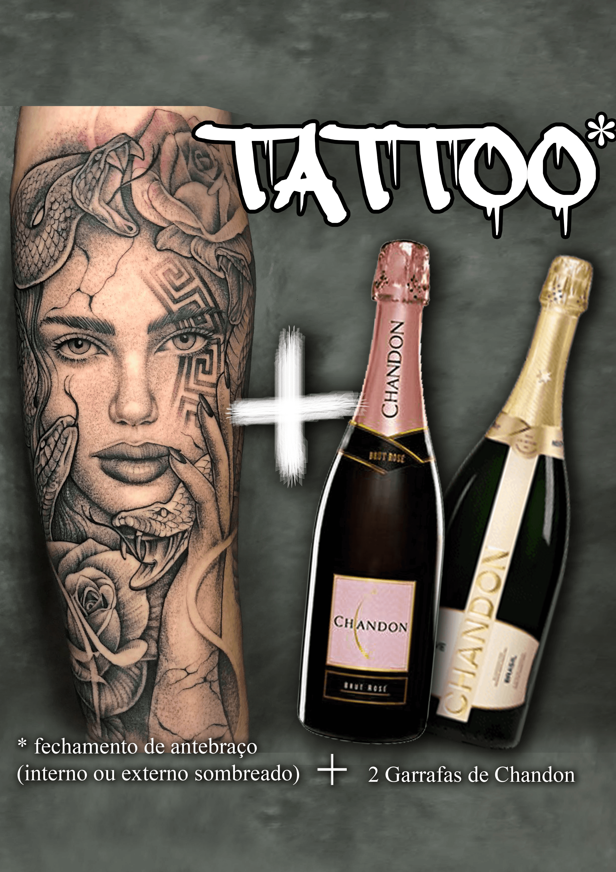 TATTOO fechamento antebraço * + 2 garrafas de Chandon