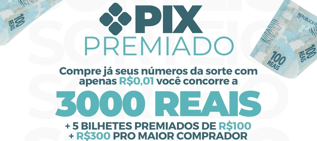 3K NO PIX + BILHETES PREMIADOS