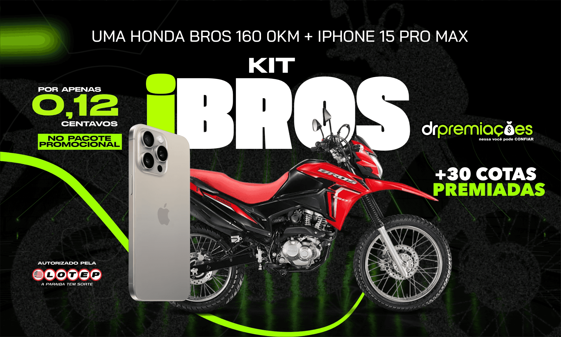 KIT iBROS - 1 BROS 160 ZERO KM + 1 IPHONE 15 PRO MAX