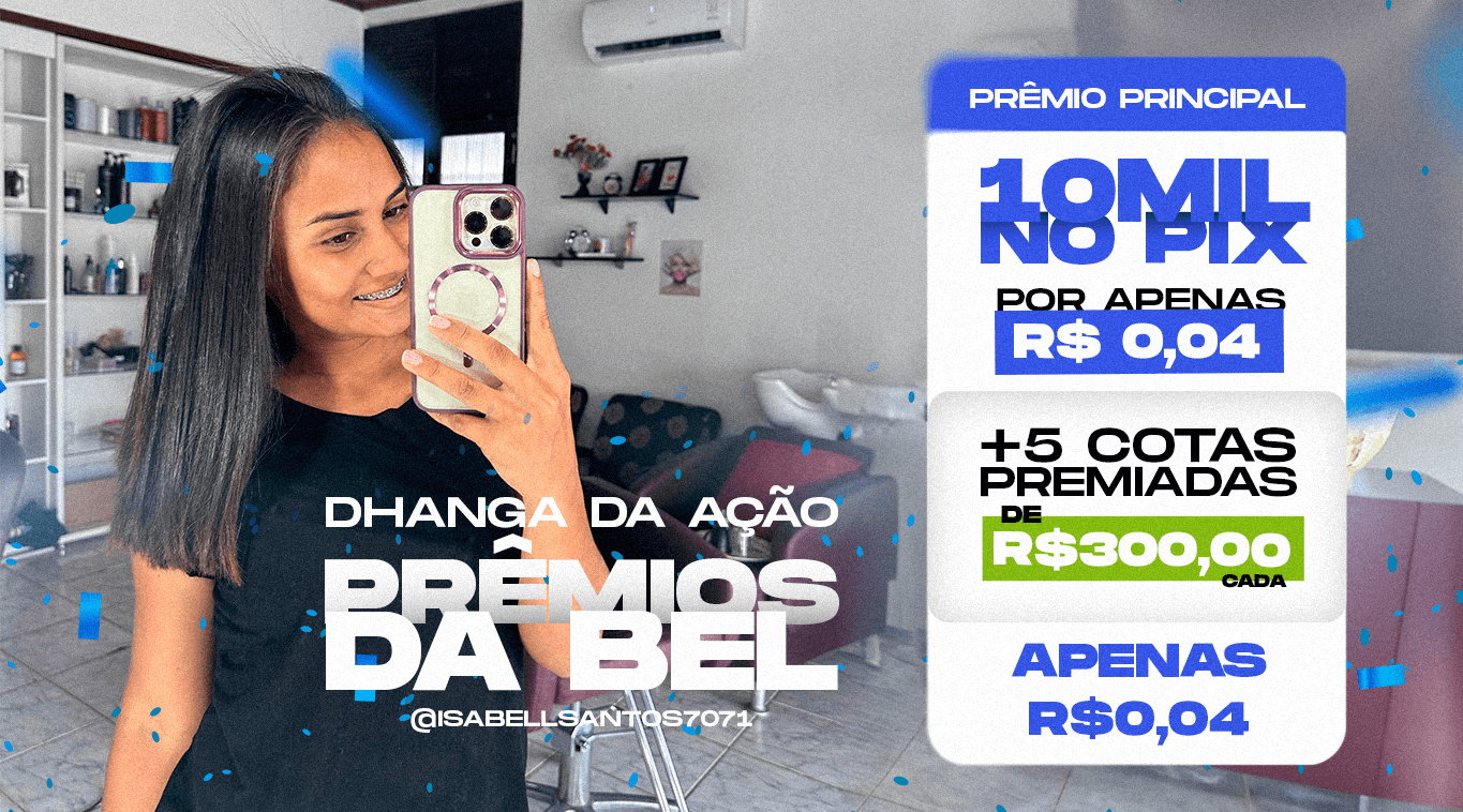 DHANGA DA AÇÃO 10 MIL NO PIX + 5 BILHETES PREMIADOS DE R$300 CADA