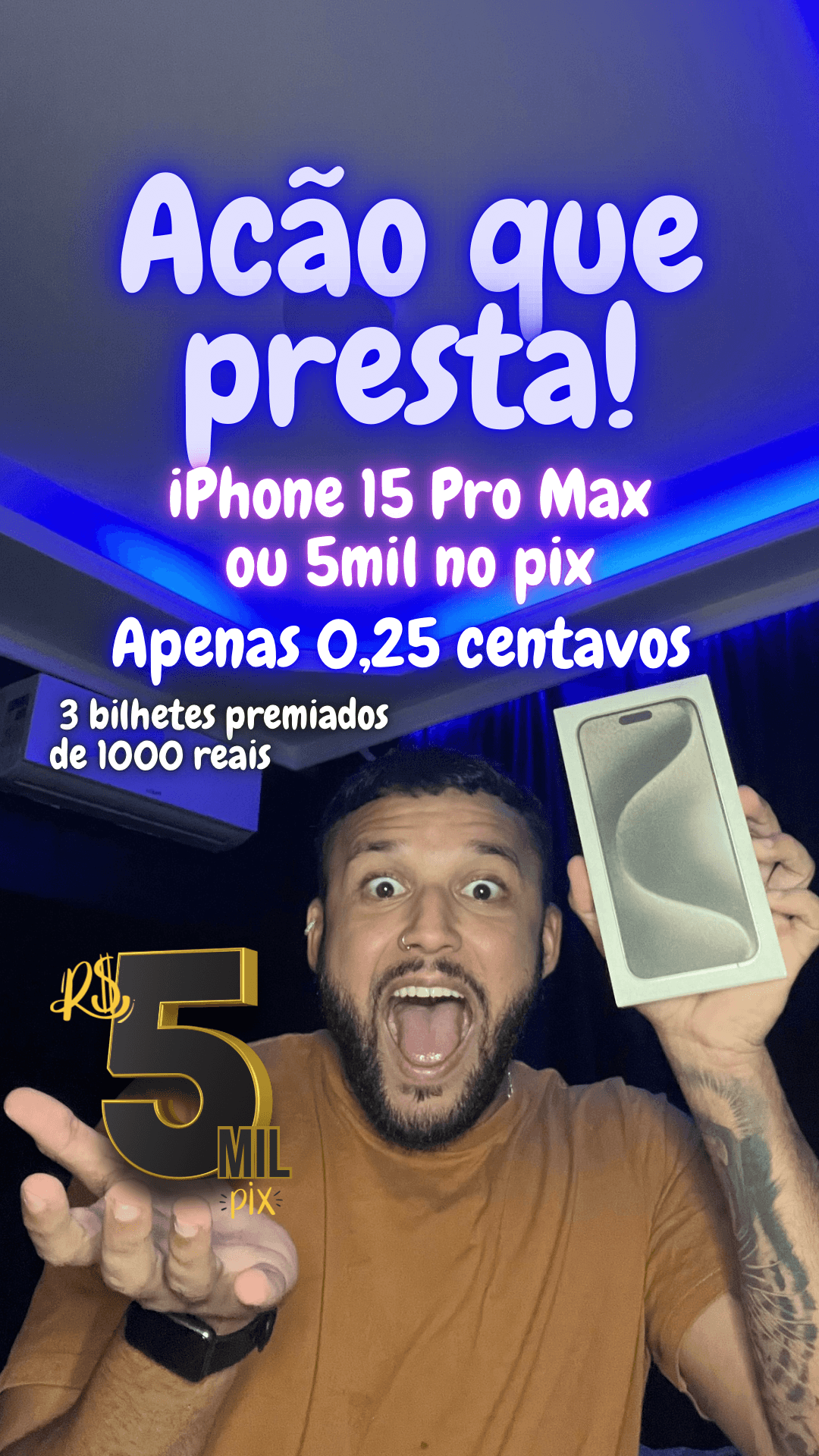 Ação que Presta (IPhone 15 Pro Max ou 5mil)