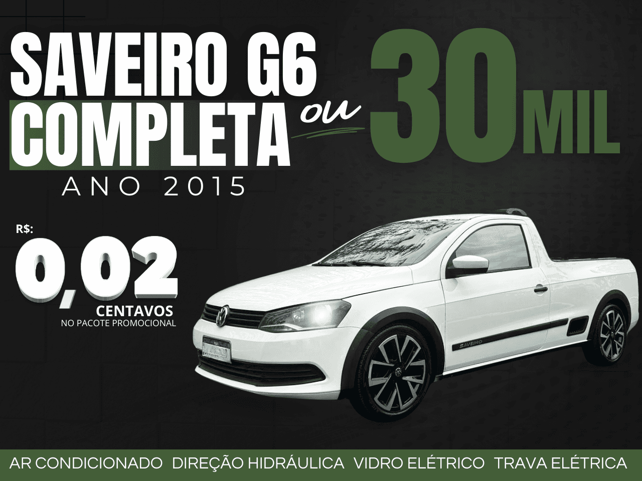 SAVEIRO G6 2015 COMPLETA OU 30 mil