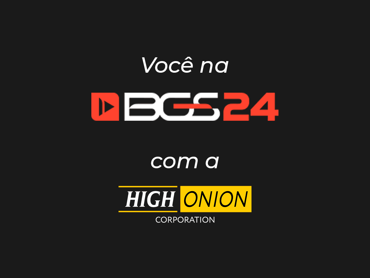 Você na BGS 2024 com a HighOnion