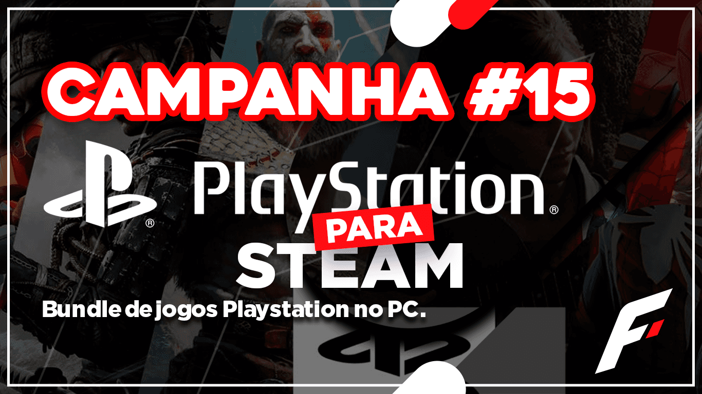 [Campanha #15] - Bundle jogos Playstation PC ou R$300 STEAM.