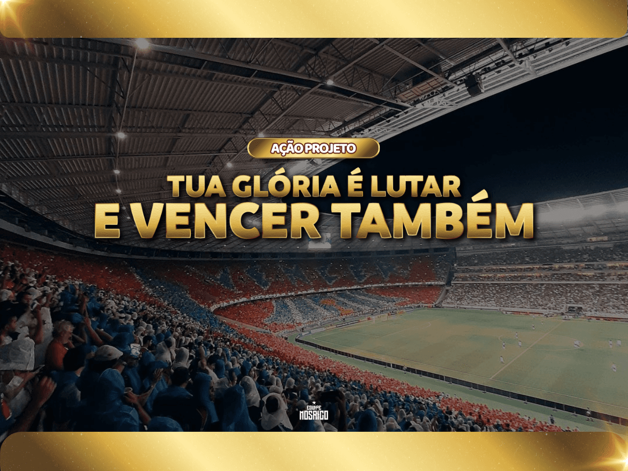 TUA GLORIA É LUTAR E VENCER TAMBÉM