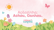 Açãozinha: Achou, Ganhou!