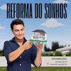 REFORMA DO SONHOS